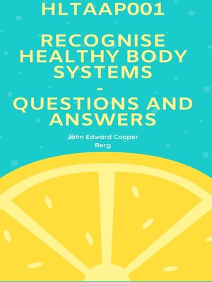 cover image of Hltaap001 Recognise Healthy Body Systems--Questions and Answers